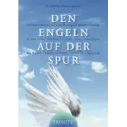 Den Engeln auf der Spur Den Engeln auf der Spur