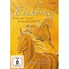 Einhörner. Vom Mythos zum Begleiter Einhörner. Vom Mythos zum Begleiter